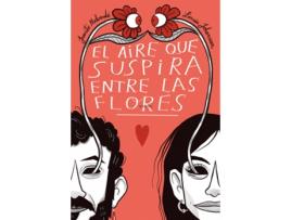 Livro El Aire Que Suspira Entre Las Flores (Ne) de Johansson Linnéa (Espanhol)