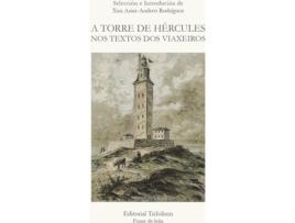 Livro A Torre De Hércules Nos Textos Dos Viaxeiros de Arias-Andreu Rodríguez Xan (Galego)