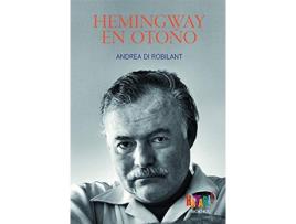 Livro Hemingway En Otoño de Andrea Di Robilant (Espanhol)