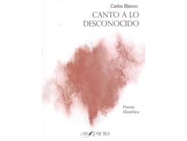 Livro Canto A Lo Desconocido de Carlos Blanco (Espanhol)