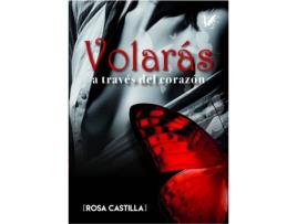 Livro Volarás A Través Del Corazón de Rosa Castilla Diáz-Maroto (Espanhol)