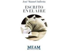 Livro Escrito En El Aire de José Manuel Infiesta (Espanhol)