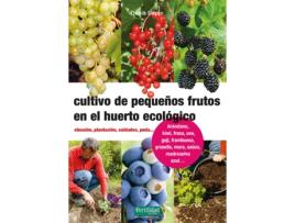 Livro Cultivo De Pequeños Frutos En El Huerto Ecológico de Denis Pépin (Español)