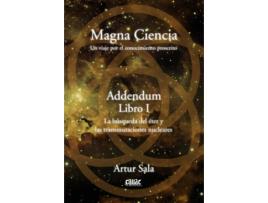 Livro Magna Ciencia Addendum Libro I de Artur Sala (Español)