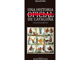 Livro Una Historia No Oficial De Cataluña de Manuel Peña Diaz (Espanhol)