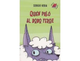 Livro Quièn Pilló Al Bobo Feroz de Sergio Vera (Espanhol)