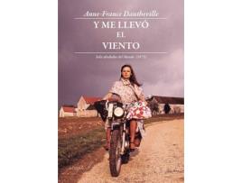 Livro Y Me Llevó El Viento de Anne-France Dautheville (Español)