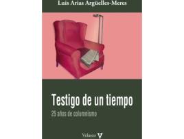 Livro Testigo De Un Tiempo de Luis Arias Argüelles-Meres (Espanhol)