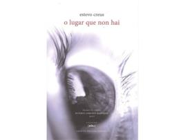 Livro O Lugar Que Non Hai de Estevo Creus (Galego)