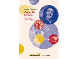 Livro Conchita Montes: Una Mujer Ante El Espejo de Aguilar Y Cabrerizo (Espanhol)