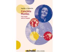 Livro Conchita Montes: Una Mujer Ante El Espejo de Aguilar Y Cabrerizo (Espanhol)