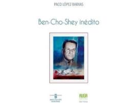 Livro Ben-Cho-Shey Inèdito de Paco López-Barxas (Galego)