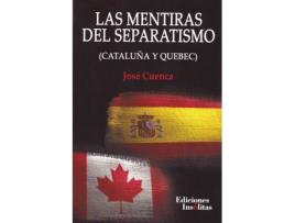 Livro Las Mentiras Del Separatismo de José Cuenca Anaya (Espanhol)