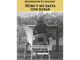 Livro Miro Y Me Basta Con Mirar de Abderrahim El Khassar (Espanhol)