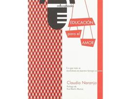 Livro Educación Para El Amor de Claudio Naranjo Cohen (Espanhol)