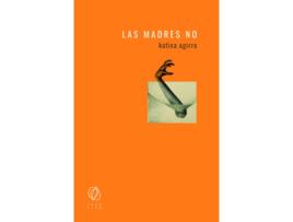 Livro Las Madres No de Katixa Agirre (Espanhol)