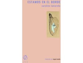 Livro Estamos En El Borde de Caroline Lamarche (Espanhol)