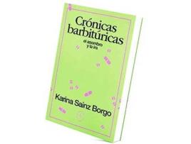 Livro Crónicas Barbitúricas de Karina Sainz Borgo (Espanhol)