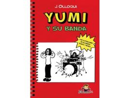 Livro Yumi Y Su Banda de José Ángel Olloqui García (Espanhol)