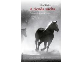 Livro A Rienda Suelta de Xosé Fortes (Espanhol)