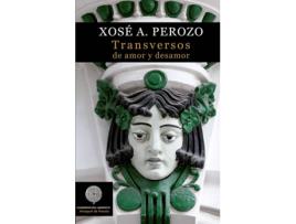 Livro Transversos De Amor Y Desamor de José Antonio Perozo Ruiz (Espanhol)