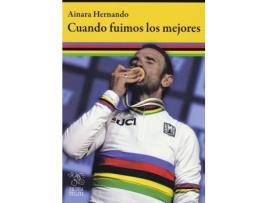 Livro Cuando Fuimos Los Mejores de Ainara Hernando (Espanhol)