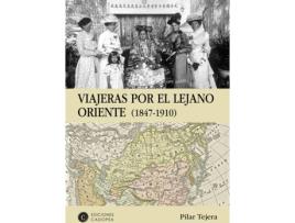 Livro Viajeras Por El Lejano Oriente de Pilar Tejera Osuna (Espanhol)