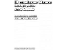 Livro El Cuaderno Blanco de Kepa Murua Auricenea (Espanhol)