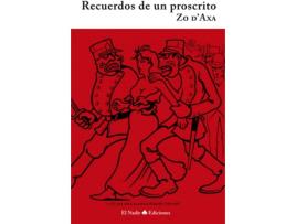 Livro Recuerdos De Un Proscrito de Zo DAxa (Espanhol)