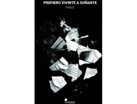 Livro Prefiero Vivirte A Soñarte de Pabloz (Espanhol)