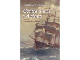 Livro Contra El Mar Y El Viento de Santiago Llovo Taboada (Espanhol)