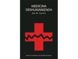 Livro Medicina Deshumanizada de José María Carrera Maciá (Español)