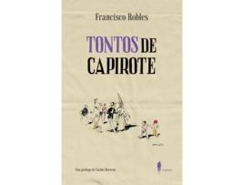 Livro Tontos De Capirote de Francisco Robles Rodríguez (Espanhol) 
