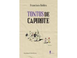 Livro Tontos De Capirote de Francisco Robles Rodríguez (Espanhol)