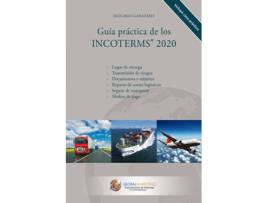 Livro Guía Práctica De Los Incoterms 2020 de Llamazares García-Lomas Olegario (Espanhol)