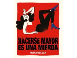 Livro Hacerse Mayor Es Una Mierda de Filipa Beleza (Espanhol)