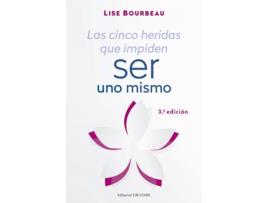 Livro Cinco Heridas Que Impiden Ser Uno Mismo, Las ( N.E.) de Lise Bourbeau (Espanhol)