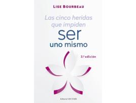 Livro Cinco Heridas Que Impiden Ser Uno Mismo, Las ( N.E.) de Lise Bourbeau (Espanhol)