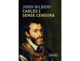 Livro Carles I Sense Censura de Jordi Bilbeny (Catalão)