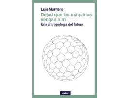 Livro Dejad Que Las Máquinas Vengan A Mi de Luis Montero (Espanhol)
