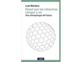 Livro Dejad Que Las Máquinas Vengan A Mi de Luis Montero (Espanhol)