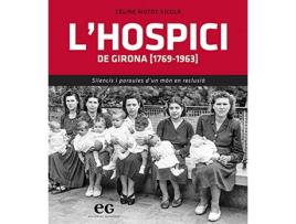 Livro L'Hospici De Girona (1769-1963) de Celine Mutos (Catalão)