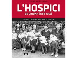 Livro L'Hospici De Girona (1769-1963) de Celine Mutos (Catalão)