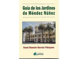 Livro Guía De Los Jardines De Mèndez Núñez de Xosé Ramón García Vázquez (Espanhol)