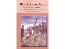 Livro Yo, Gustave Flaubert... de Cano Gaviria Ricardo (Espanhol)