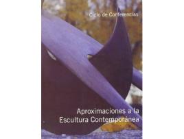 Livro Aproximaciones A La Escultura Contemporanea de Ciclo De Conferencias (Espanhol)