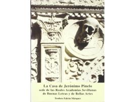 Livro La Casa De Jeronimo Pinelo Sede De Las Reales Aca de Teodoro Falcon Marquez (Espanhol)