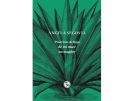 Livro Pusieron Debajo De Mi Mare Un Magüey de Ángela Segovia Soriano (Espanhol)