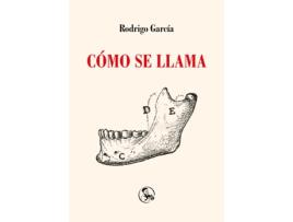 Livro Cómo Se Llama de Rodrigo García (Espanhol)  