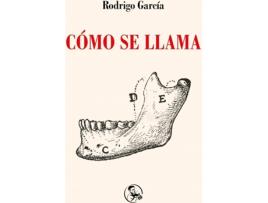 Livro Cómo Se Llama de Rodrigo García (Espanhol)